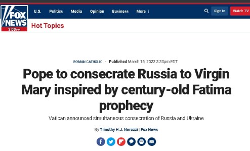 2022-03-21 15_01_22-Pope to consecrate Russia to Virgin Mary inspired by century-old Fatima prophecy